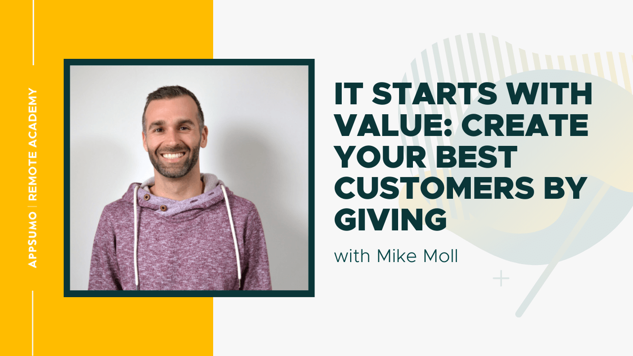 It Starts with Massive Value: How to Create Your Best Customers By Giving