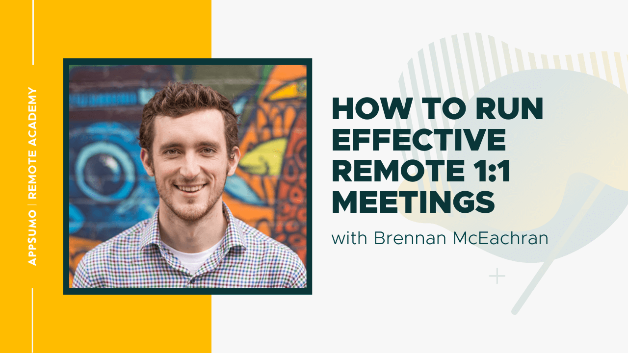  How to Run Effective Remote 1:1 Meetings with Brennan McEachran
